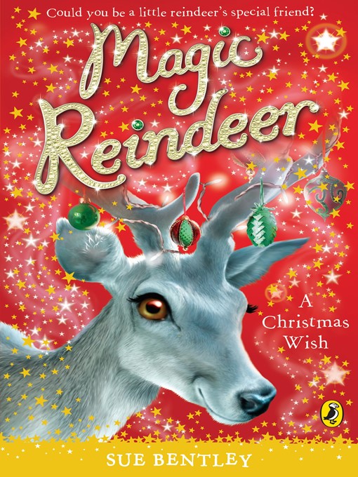 Title details for Magic Reindeer by Sue Bentley - Available